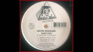 Melvin Woodard - Dance Love (Hip Hop Vocal Mix)