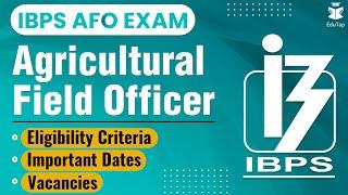 IBPS AFO 2018-19 - Agricultural Field Officer - Eligibility Criteria - Important Dates - Vacancies