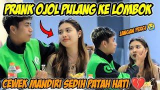 PART 4 | PRANK PULANG KE LOMBOK‼️CEWEK MANDIRI SEDIH PATAH HATI 