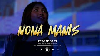 REGGAE BASS TERBARU  NONA MANIS MAUMERE BEAT OFFICIAL