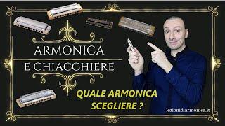 Armonica e Chiacchiere Capitolo 5 - Quale armonica comprare - Scegliere l'armonica a bocca migliore