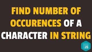 How to Find Number of Occurrences of a Character in a String in Javascript