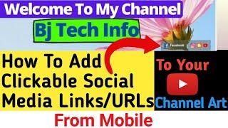 How To Add Clickable Social Media Links(Facebook,Instagram,Twitter,Snapchat etc) On Your Channel Art