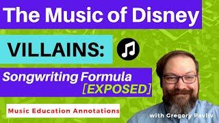 The Music of Disney Villains: Songwriting Formula EXPOSED