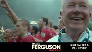 SIR ALEX FERGUSON NEVER GIVE IN | Official Trailer [HD] | In Cinemas July 15 for a limited time