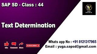 SAP SD-Class 44: Text determination || Your's Yuga SAP SD