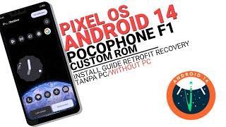 Custom POCO F1 Pixel OS Android 14 | Instalasi & Review
