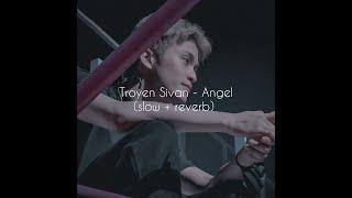 Troye Sivan - Angel Baby (slow + reverb)