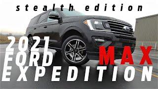 2021 Ford Expedition Limited MAX Stealth Edition I Complete Review