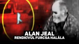 Alan Jeal rendkívül furcsa halála - nagyon bővített verzió