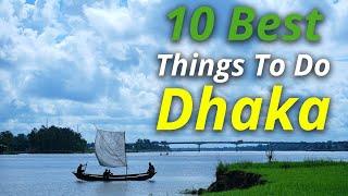 10 Best Things To Do In Dhaka, Bangladesh - Travel Video