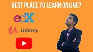 Best Place to Learn Online?  Udemy vs EdX vs Youtube