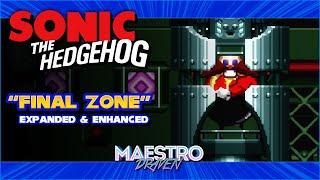 Final Zone (Expanded & Enhanced) • SONIC THE HEDGEHOG