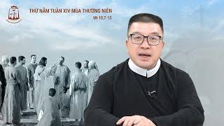 Lời Chúa - Thứ Năm Tuần XIV Mùa Thường Niên 11/07/2024