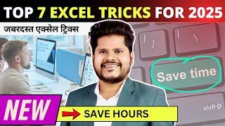  Top 7 NEW Excel Tips and Tricks To Save Your HOURS in 2025 ( Don't Ignore )