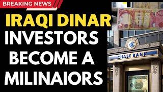Iraqi Dinar | Investors Become A Millionaire very Soon | Iqd Dinar News Today 2024 | Dinar News