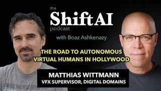 The Road to Autonomous Virtual Humans in Hollywood with Digital Domain VFX Expert Matthias Wittmann