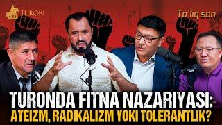  TURONda fitna nazariyasi: ateizm, radikalizm yoki tolerantlik?