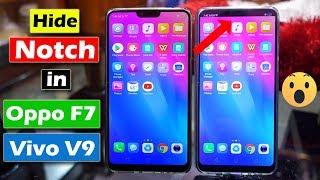 How To Hide Notch In Oppo F7 & Vivo V9 New Secret Trick You Should Know 2018