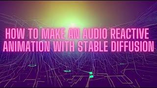 stable diffusion tutorial: easy audio reactive animation