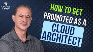 Cloud Architect Promotions (How to Get Promoted as a Cloud Architect)