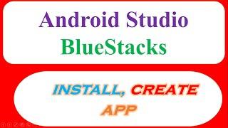 Install BlueStacks and Setup With Android Studio