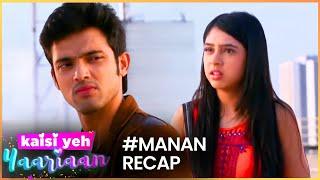 Nandini ने सब बदल दिया Manik की Life में आते ही | Kaisi Yeh Yaariaan - #MaNan Recap