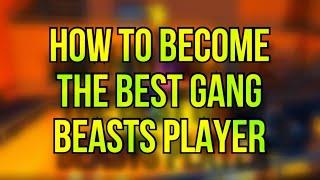 The Ultimate Gang Beasts Advanced Guide (Gang Beasts Tips and Tricks 2023-2024)