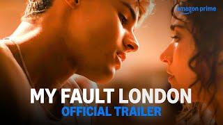 My Fault: London | Official Trailer | Prime Video India