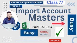 Import Account Master List From MS Excel To BUSY Software | Import Client List To BUSY