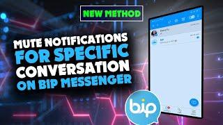 How to Mute Notifications for Specific Conversation on BiP Messenger