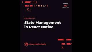 RNR 175: State Management In React Native