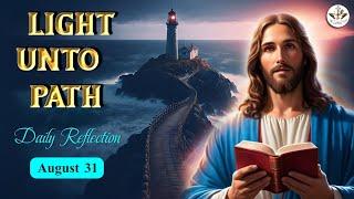 Light Unto Path | Daily Reflection 31st of August | The Catholic View