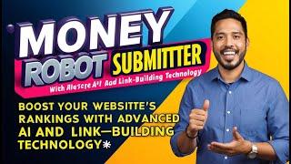 Money Robot Submitter: Boost Your Website's Rankings with Advanced AI and Link-Building Technology