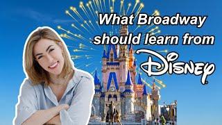 What Broadway Should Learn from Disney