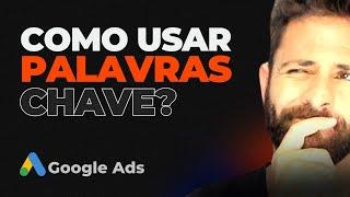 Como Usar as PALAVRAS-CHAVE no Google Ads? - Conversão Sem Limites