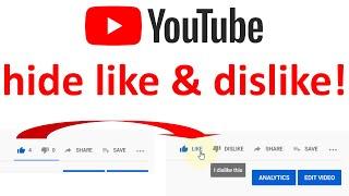 how to hide like and dislike on YouTube