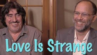 DP/30: Love Is Strange, Ira Sachs, Alfred Molina