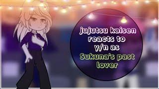 jujutsu kaisen reacts to y/n as Sukuna's past lover  |  latee sorryy T-T  |