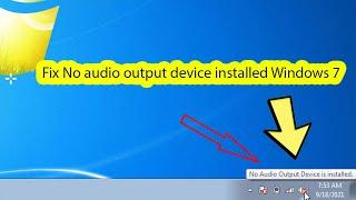 Fix no audio output device is installed windows 7