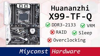  Huananzhi X99-TF-Q – detailed motherboard review, i7-5820k, E5-2696 V3, E5-2620 V4