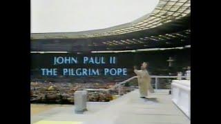 John Paul II: The Pilgrim Pope - Pastoral Visit to Great Britain May 1982