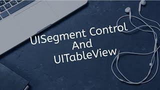 UISegment Control And UITableView In Swift IOS