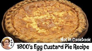 1880 Deep Dish Egg Custard Pie - Old Fashioned Recipes - Step by Step - How to Cook Tutorial