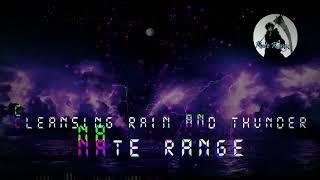 Nate Range - Cleansing Rain and Thunder