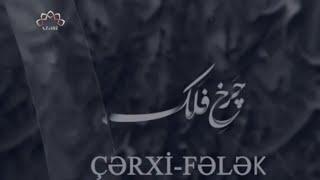 Çərxi-Fələk seriali (3)