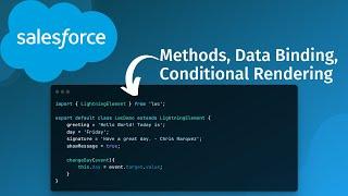 Salesforce Lightning Web Components Methods, Data Binding, and Conditional Rendering