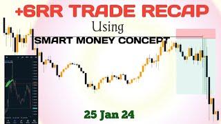 TRADE RECAP +6RR | SMART MONEY CONCEPT @forex_earning