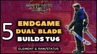 MHR: Sunbreak | NEW Best Dual Blade Builds | TU6 Endgame