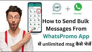 How to Send Bulk Messages from WhatsPromo || Unlimited message || WhatsApp and Business WhatsApp ||